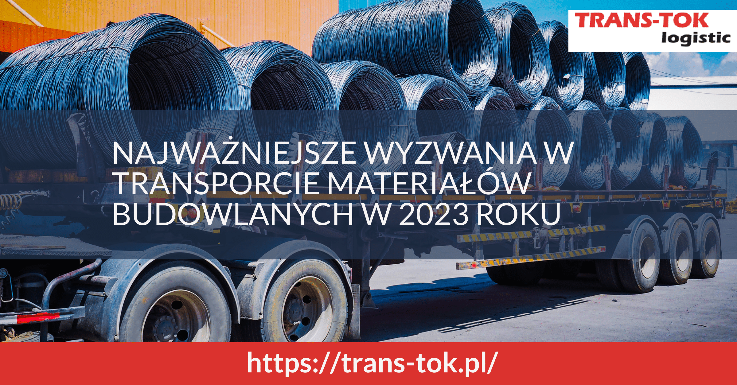 The Biggest Challenges in Transporting Construction Materials