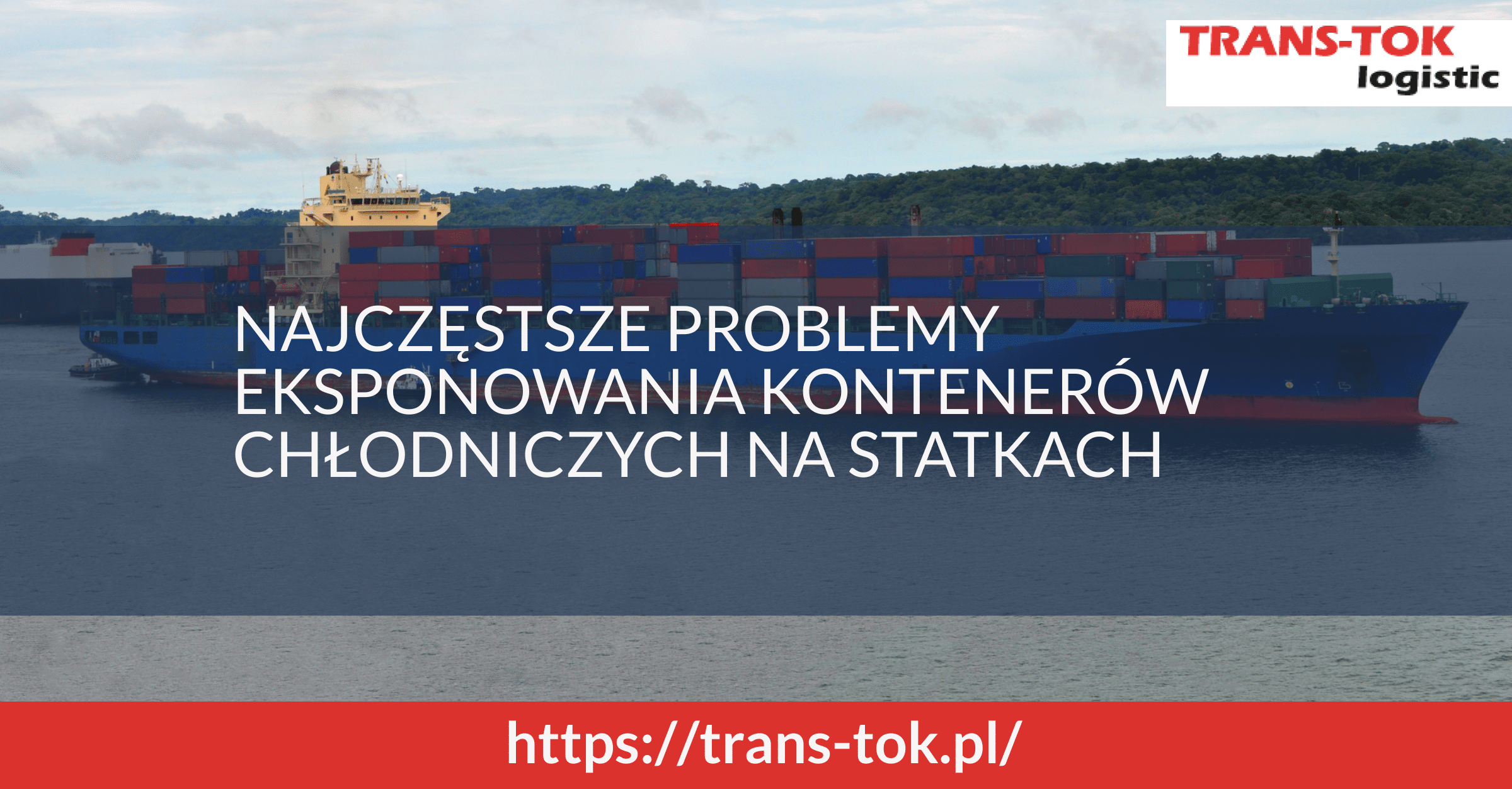 Most Common Problems of Operating Reefer Containers on Ships