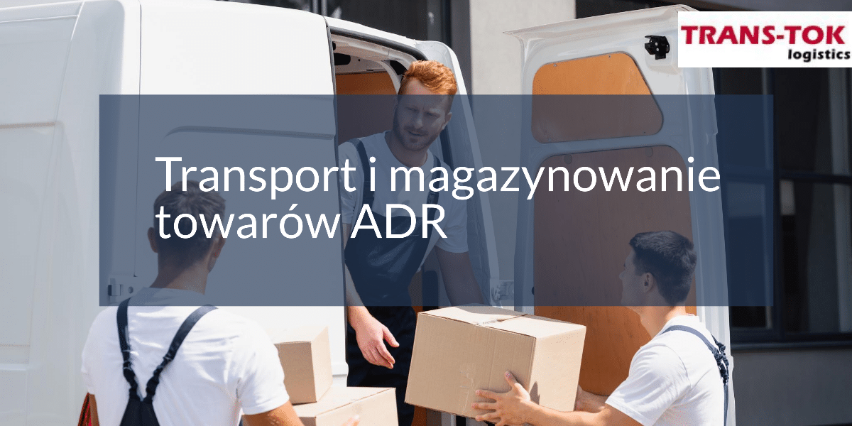 Transport and Storage of ADR Goods