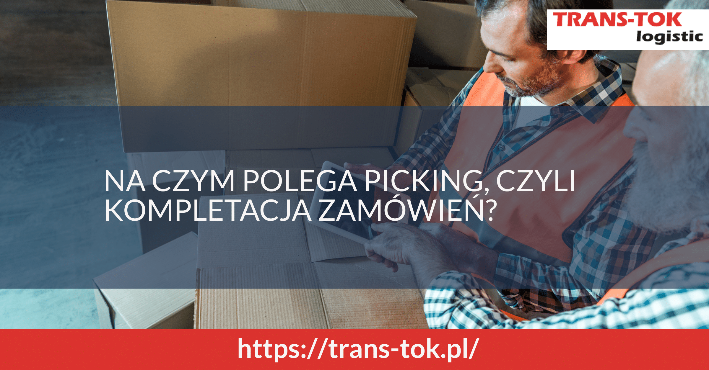 What Is Picking and Order Completion in the Warehouse? How Does the Picking Process in the Warehouse Proceed?