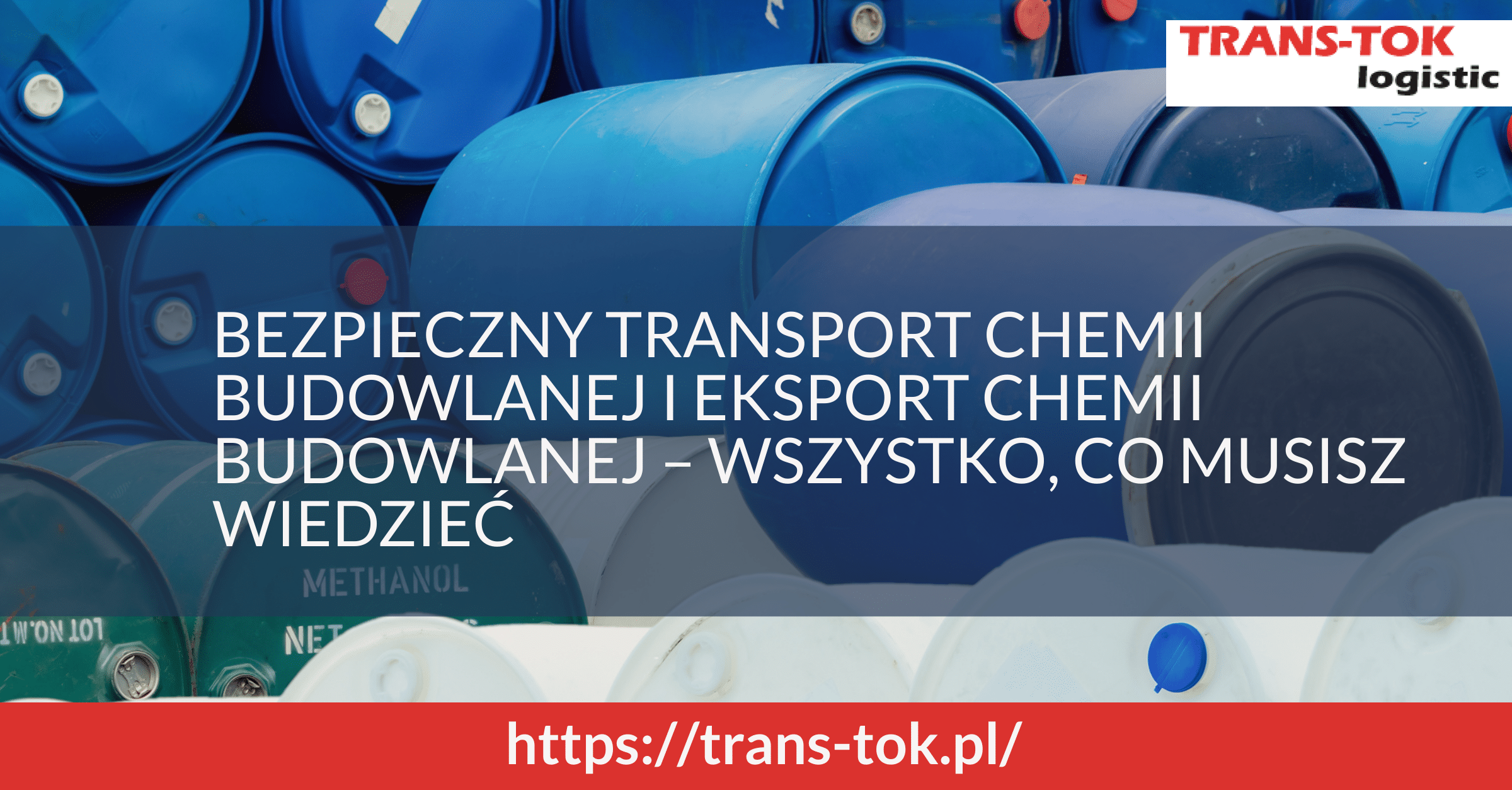 Safe Road Transport of Construction Chemicals and Export of Construction Chemicals – Everything You Need to Know