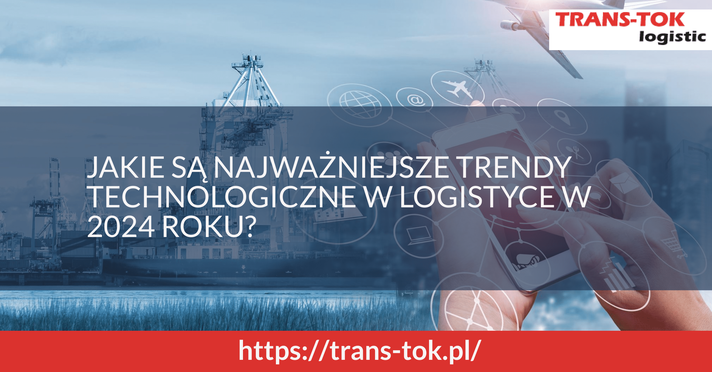 What Are the Technological Trends in Logistics in 2024?
