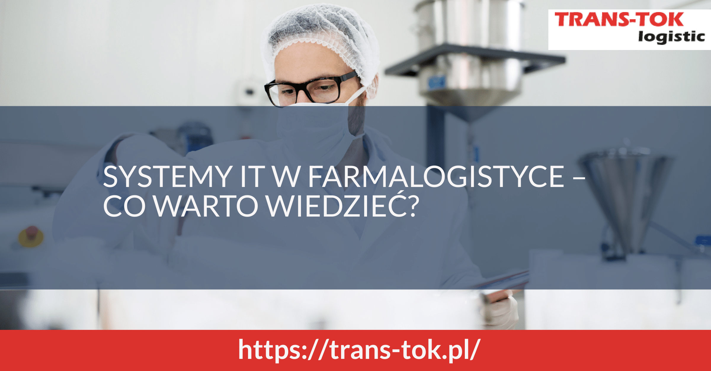 IT Systems in Pharmalogistics – What Is Worth Knowing?